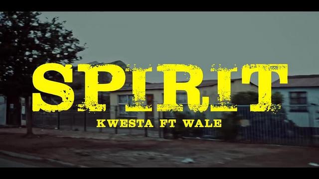 Kwesta ft. Wale - Spirit