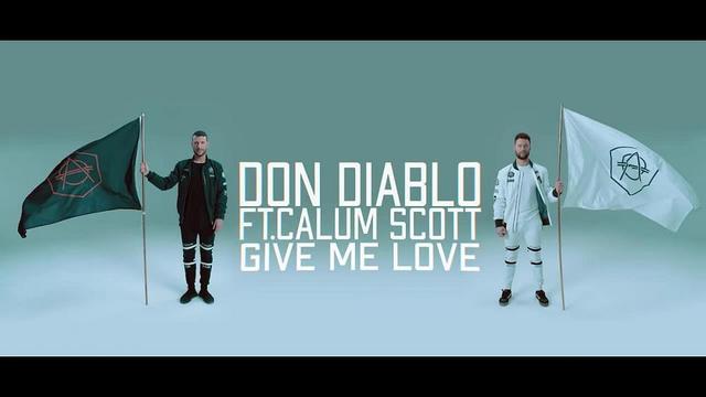 Don Diablo ft. Calum Scott - Give Me Love