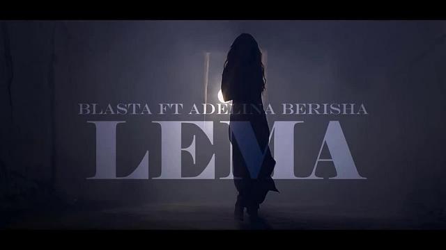 Blasta Ft. Adelina Berisha - Lema