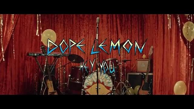 Dope Lemon - Hey You