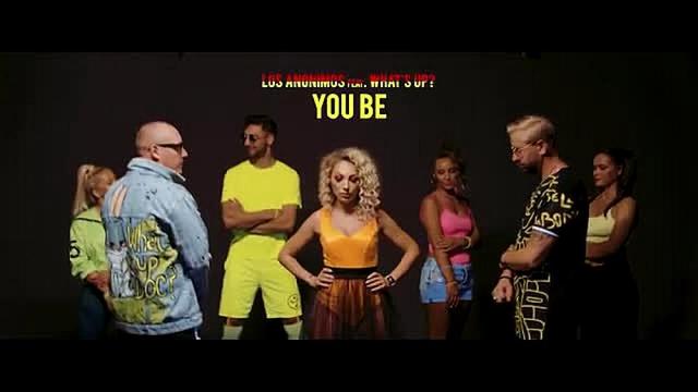 Los Anonimos feat. What is UP - You Be