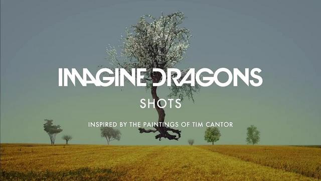 Imagine Dragons - Shots