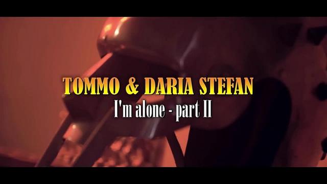 TOMMO feat DARIA STEFAN - SO ALONE