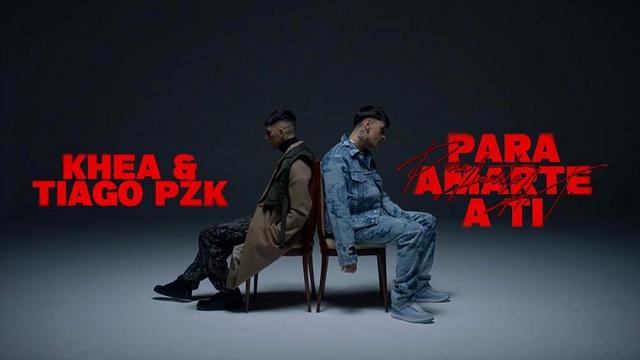 KHEA and Tiago PZK - PARA AMARTE A TI