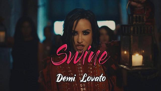 Demi Lovato - SWINE