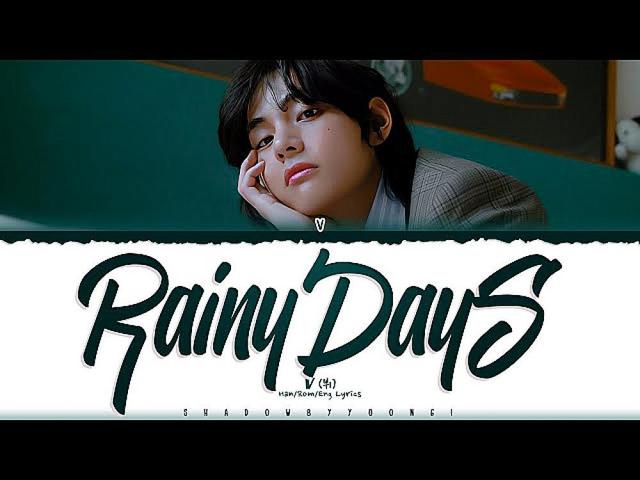 V - Rainy Days