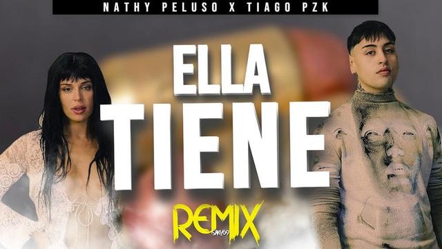 NATHY PELUSO and Tiago PZK - ELLA TIENE