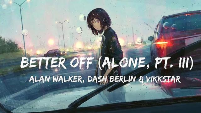 Alan Walker and Hernandz - Better Off Alone