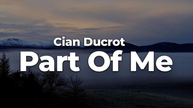 Cian Ducrot - Part Of Me