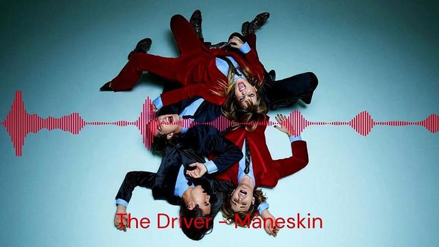 Maneskin - THE DRIVER