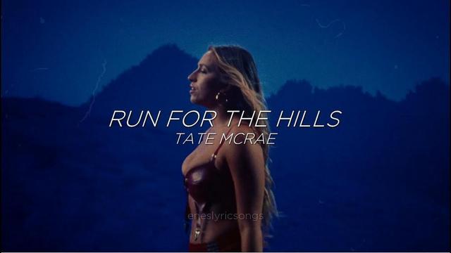 Tate McRae - run for the hills