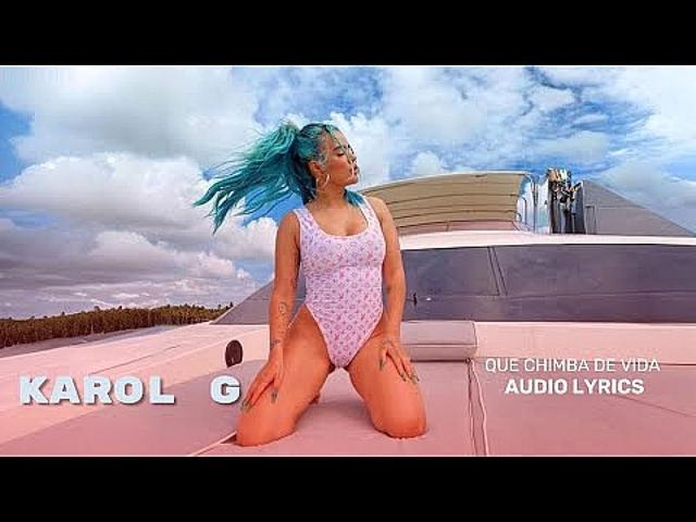 KAROL G - QUE CHIMBA DE VIDA