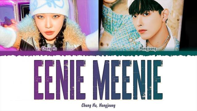 CHUNG HA - EENIE MEENIE