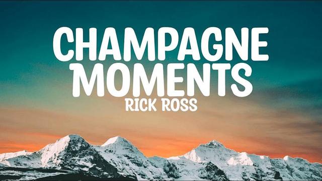 Rick Ross - Champagne Moments