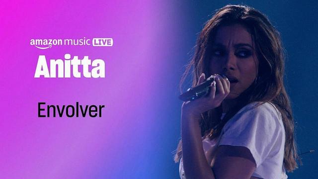 ANITTA - Envolver - Live