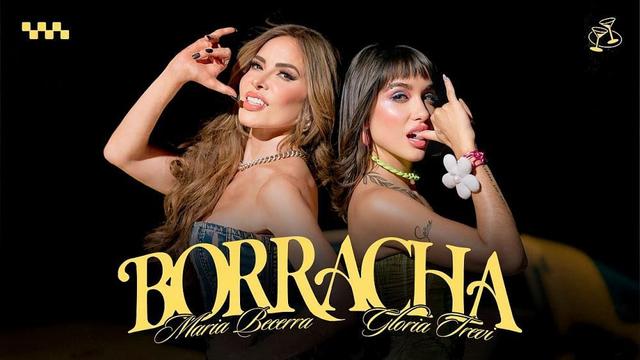 Maria Becerra and Gloria Trevi - BORRACHA