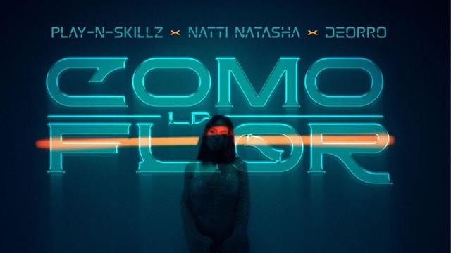 Play N Skillz and Natti Natasha and Deorro - Como La Flor