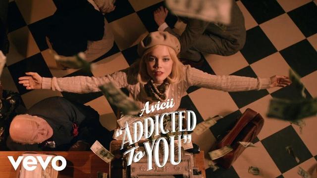 Avicii - Addicted to You