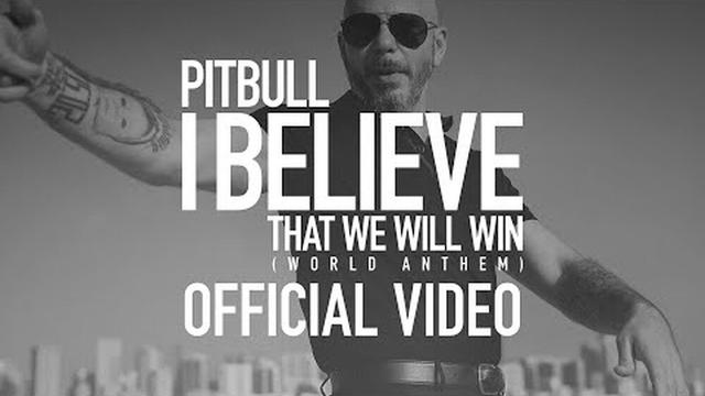 Pitbull - I Believe That We Will Win