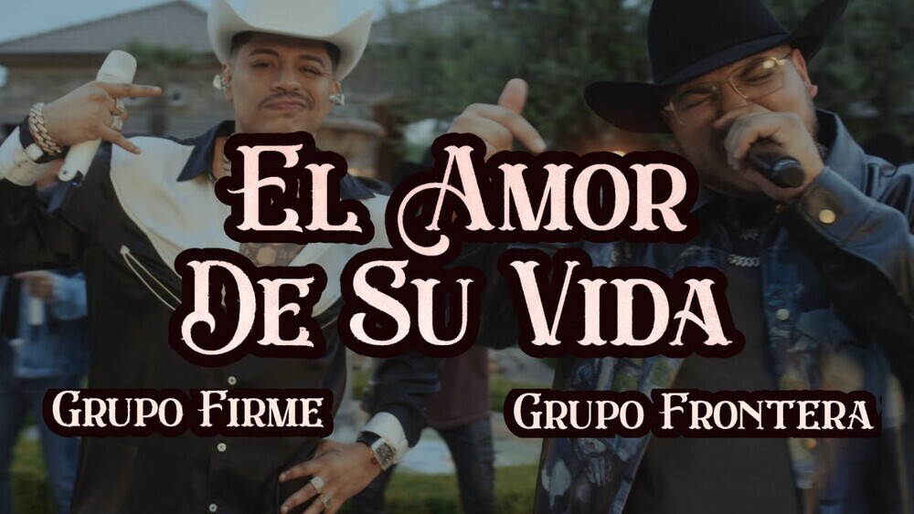 Grupo Firme - El amor de su vida