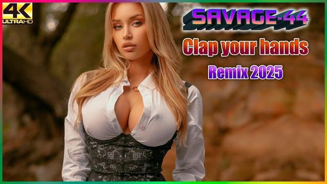 SAVAGE-44 - Clap your hands