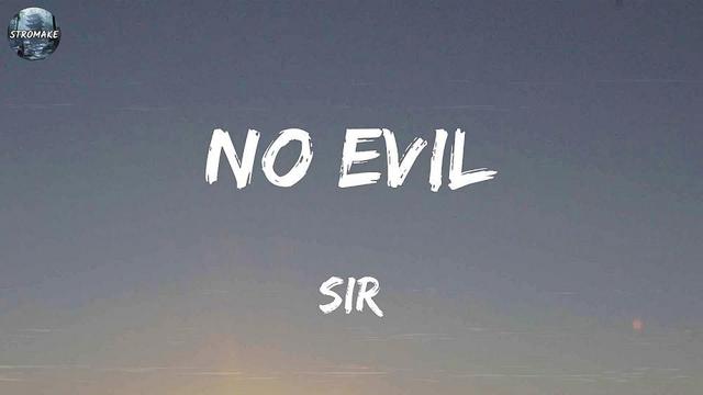 SiR - No Evil